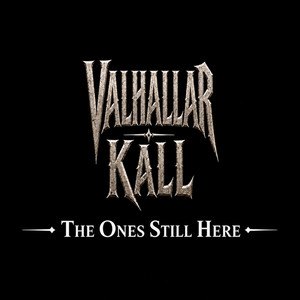 The Ones Still Here by Valhallar Kall