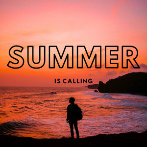 Summer Is Calling