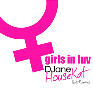 DJane HouseKat - Girls in Luv (feat. Rameez) [Radio Mix]