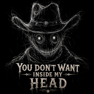YOU DON'T WANT INSIDE MY HEAD by TitanChord