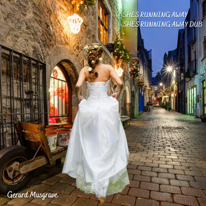 SHES RUNNING AWAY DUB - Remix by Gerard Musgrave