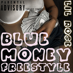 BLUE MONEY FREESTYLE by Lil Rose