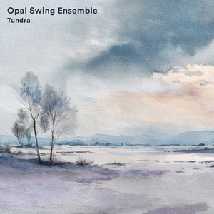 Tundra by Opal Swing Ensemble