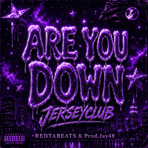Are You Down Jerseyclub by REDTABEATS, Prod Jay48