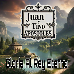 Gloria Al Rey Eterno