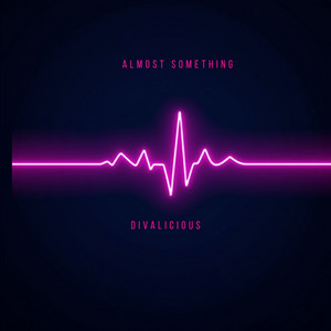 Almost Something by Divalicious