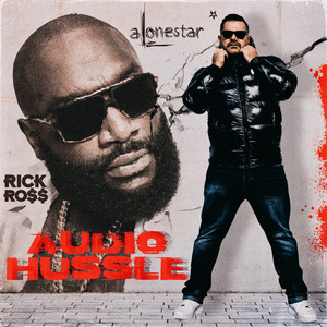 Audio Hussle by Alonestar, Rick Ross