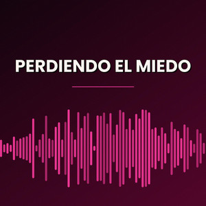 Perdiendo El Miedo by Ariel1212