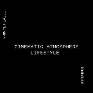 Prince Herzel - cinematic atmosphere lifestyle, Vol. 7