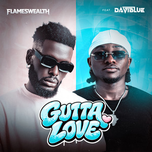 Gutta Love by Flameswealth, DaviBlue