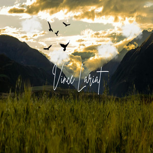 Yesterday by Vince Lariat