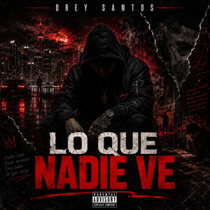 LO QUE NADIE VE by DREY SANTOS
