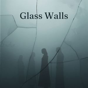 Glass Walls by Brent Comer