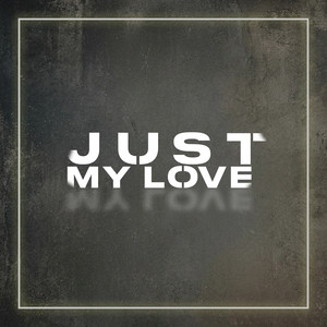 Just My Love by Tom Damage