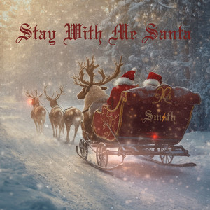 Stay With Me Santa (Mrs. Claus' Christmas Wish) [Versions]