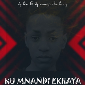 Ku Mnandi Ekhaya - EP by DJ Len | Spotify