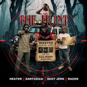 On The Hunt by Idiot Jerk, Santos LB4R, Razor, Heater