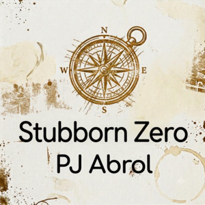 Stubborn Zero by PJ Abrol