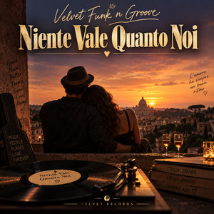 Niente vale quanto noi by Velvet Funk n Groove