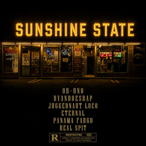 Sunshine State by OB-UNO, RyanDoesRap, Juggernaut Loco, Eternal, Panama Fargo, Real Spit