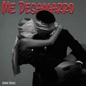 Me Desamarro by Same Nuru