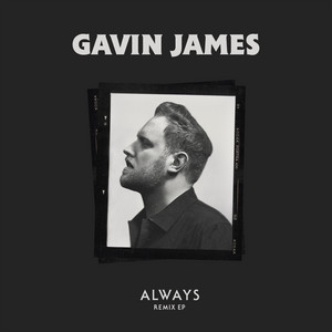 Gavin James - Always (SkipR8 Remix)