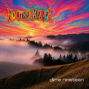No Other Heaven by Dime Nineteen