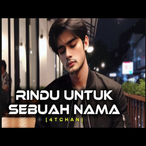 Rindu untuk sebuah nama by 4TCHAN