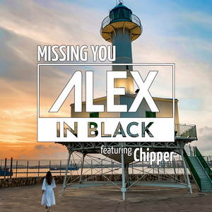 Missing You - Radio Edit by Alex in Black