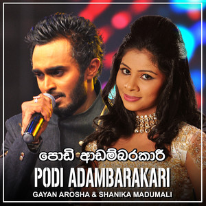 Gayan Arosha & Shanika Madumali - Podi Adambarakari