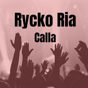 Calla by DJ Rycko Ria