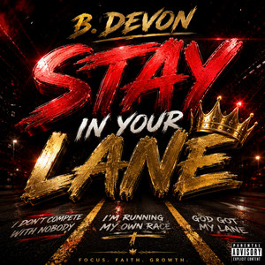Stay In Your Lane by B. Devon