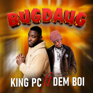 King PC - BUGDAUG (feat. Dem Boi)