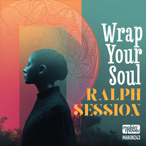 Wrap Your Soul - Main Mix by Ralph Session