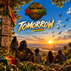 Tomorrow by Riddimroots