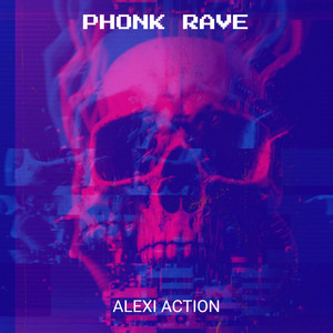 Phonk Rave by Alexi Action