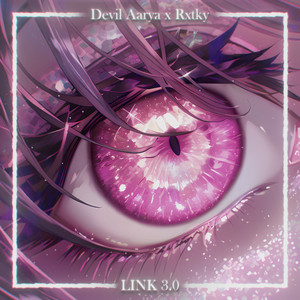 LINK 3.0 by RXTKY, DEVIL AARYA, Codet