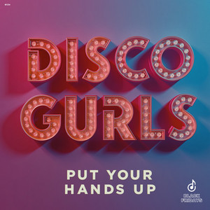 Put Your Hands Up - Extended Mix by Disco Gurls