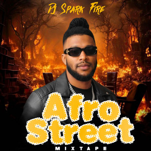 Afro Street [Mixtape] by Dj Spark Fire