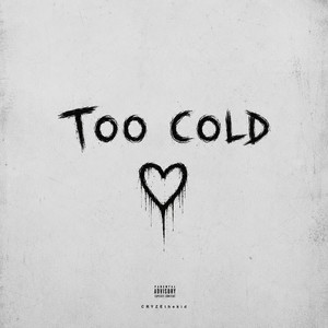Too Cold by CRYZEthekid