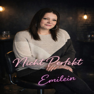 Emilein - Nicht Perfekt
