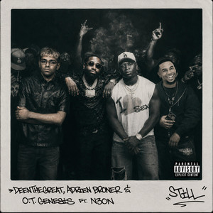 STILL by DeenTheGreat, Adrien Broner, O.T. Genasis, N3on