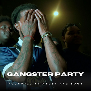 GANGSTER PARTY by Pucho 320, Ayden And Bogy
