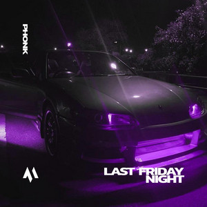 DRIFTMANE, Phxntom & Tazzy - Last Friday Night - Phonk
