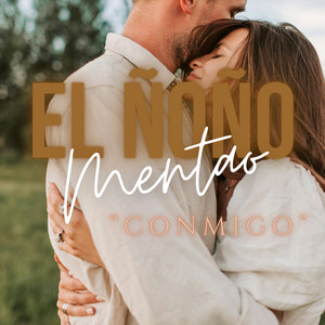 Conmigo by el ñoño mentao