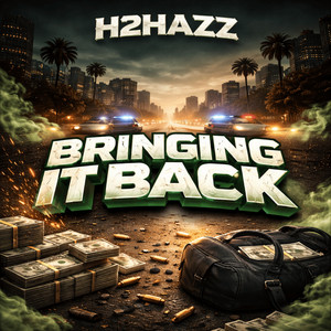 Bringing It Back by H2Hazz, PrxdBjz
