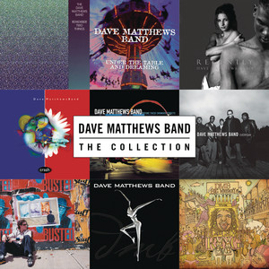 The Collection - Album by Dave Matthews Band | Spotify