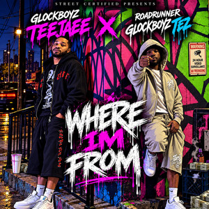 Where I'm From by Glockboyz Teejaee, Roadrunner Glockboyz Tez