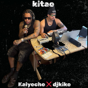 Kitao by DJ Kiko El De Lo Alka, Kaly Ocho