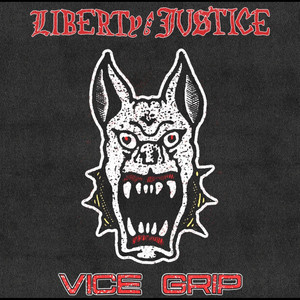 Vice Grip by Liberty And Justice